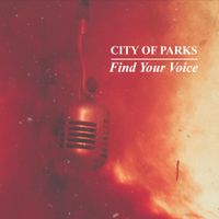 City Of Parks - Find Your Voice