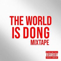 Enzo Dong - The World Is Dong Mixtape