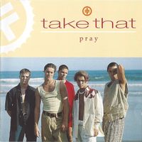 Take That - Pray