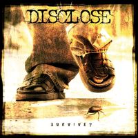 Disclose - Survive?