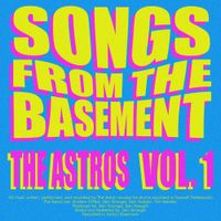 The Astros - Songs from the Basement, Vol. 1