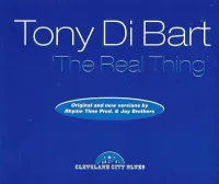 Tony Di Bart - The Real Thing