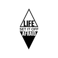 Set It Off - Life Afraid