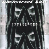 Backstreet Law - Frustrated