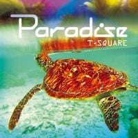 T-Square - PARADISE