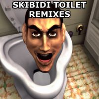 Lil Big Stack - Skibidi toilet (Remixes)