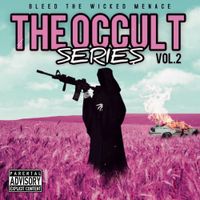 Bleed The Wicked Menace - The Occult Series, Vol.2