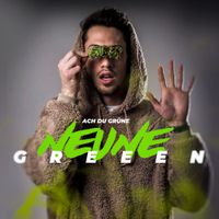 GReeeN - Ach du gr&uuml;ne Neune