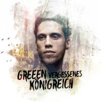 GReeeN - Vergessenes K&ouml;nigreich