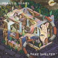 Years & Years - Take Shelter