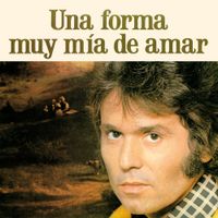 Raphael - Una Forma Muy M&iacute;a De Amar