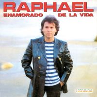 Raphael - Enamorado de la Vida