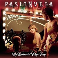 Pasión Vega - La Reina Del Pay-Pay