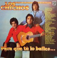 Los Chichos - Para que t&uacute; lo bailes...