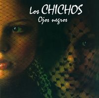 Los Chichos - Ojos Negros