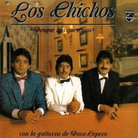 Los Chichos - Porque Nos Queremos