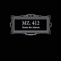 MZ.412 - Domine Rex Inferum