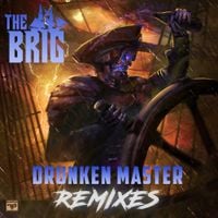 The Brig - Drunken Master (Remixes)