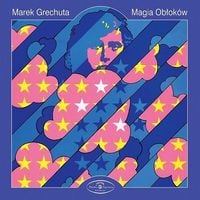 Marek Grechuta - Magia Obłok&oacute;w