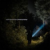 nothing,nowhere. - miserymaker