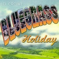 J.D. Crowe And The New South - Bluegrass Holiday