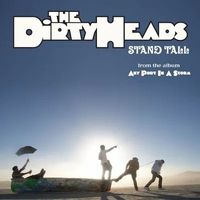 Dirty Heads - Stand Tall