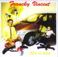 Francky Vincent - Alice &ccedil;a glisse