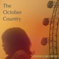 POiSON GiRL FRiEND - The October Country