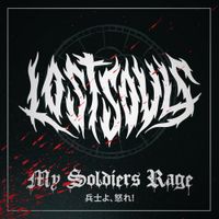 Lost Souls - My Soldiers Rage