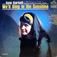 Gale Garnett - We'll Sing In the Sunshine