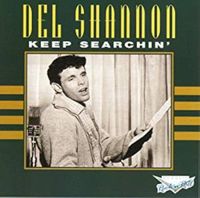Del Shannon - Keep Searchin' (We'll Follow the Sun)