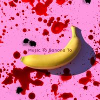 Navie D - Music to Banana To