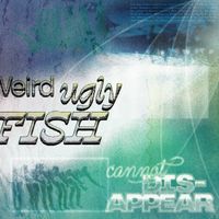 Keista Bjauri Žuvis - Cannot Disappear