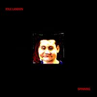 Kyle Landon - SPINNING