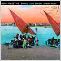 Various Artists - Radio Palestine: Sounds of the Eastern Mediterranean