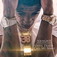 YoungBoy Never Broke Again - Until Death Call My Name