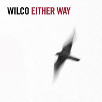 Wilco - Either Way
