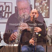 Trance Map + - Marconi​&rsquo;​s Drift