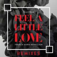 Televisor - Feel A Little Love (Remixes)