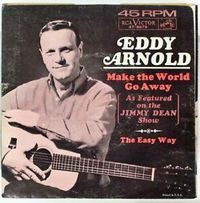 Eddy Arnold - Make the World Go Away