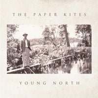 The Paper Kites - Young North