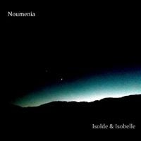Isolde & Isobelle - Noumenia