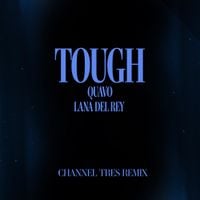 Quavo - Tough (Channel Tres Remix)