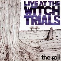 The Fall - Live at the Witch Trials