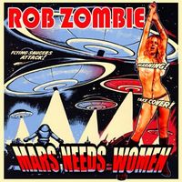 Rob Zombie - Mars Needs Women