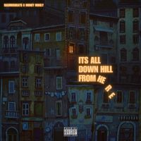 Money Mogly - Its All Down Hill From Here