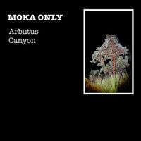 Moka Only - Arbutus Canyon