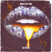 Aly Ryan - Now's My Time