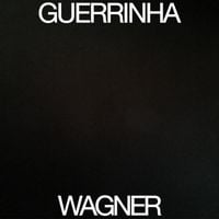 Guerrinha - Wagner