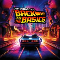 DirtySnatcha - Back to the Basics